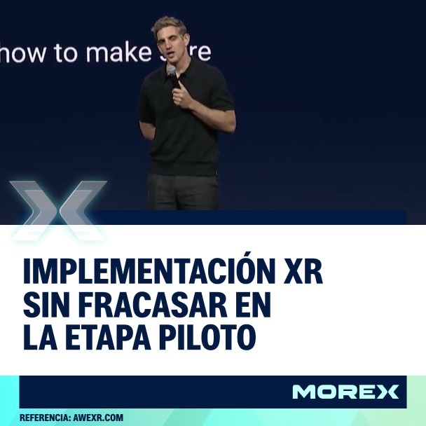 ¿Por qué fracasan los proyectos de Realidad Extendida? 5 lecciones críticas de AWE 2026