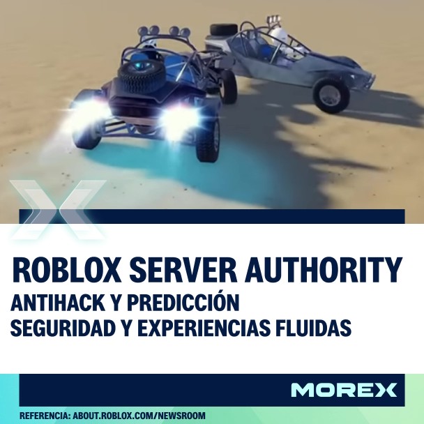 Roblox Server Authority. Antihack y predicción, seguridad y experiencias fluidas